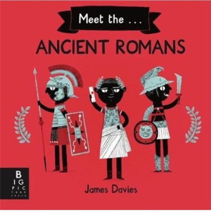 Meet The Ancient Romans - James Davies