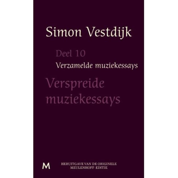 De Verspreide Muziekessays - Verzamelde Muziekessays - Simon Vestdijk