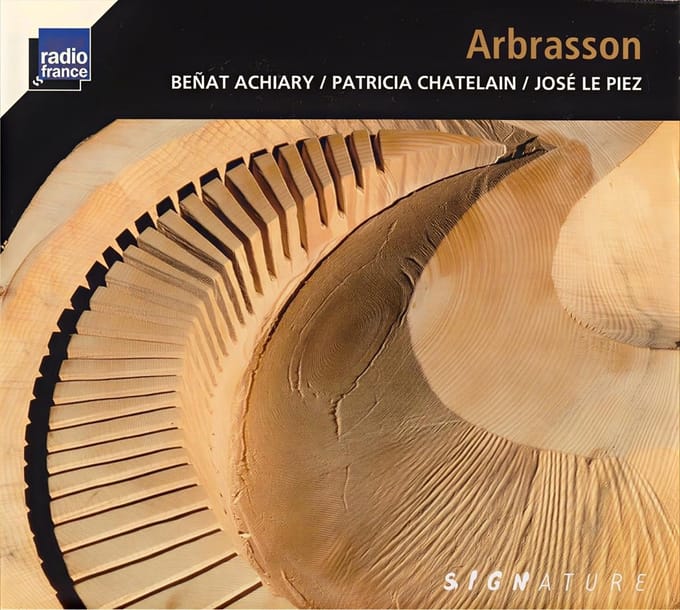Benat Achiary, Patricia Chatelain, José Le Piez - Arbrasson (CD)