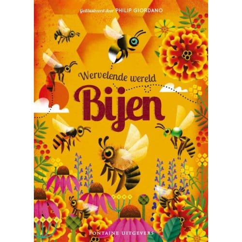 Wervelende Wereld: Bijen - Camilla de la Bédoyère