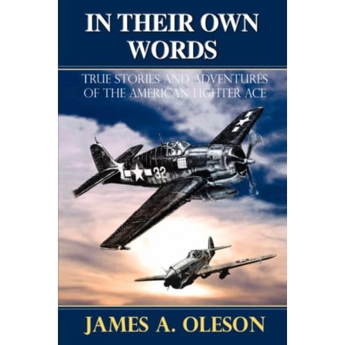 In Their Own Words - James A Oleson