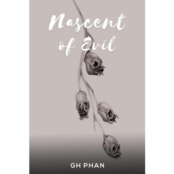 Nascent Of Evil - Phan, GH