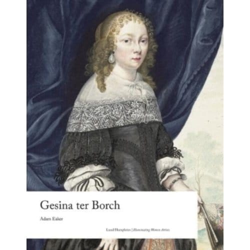 Gesina Ter Borch - Illuminating Women Artists - Adam Eaker