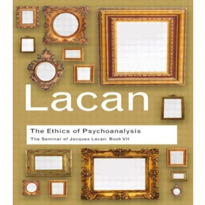 The Ethics Of Psychoanalysis - Routledge Classics - Lacan, Jacques