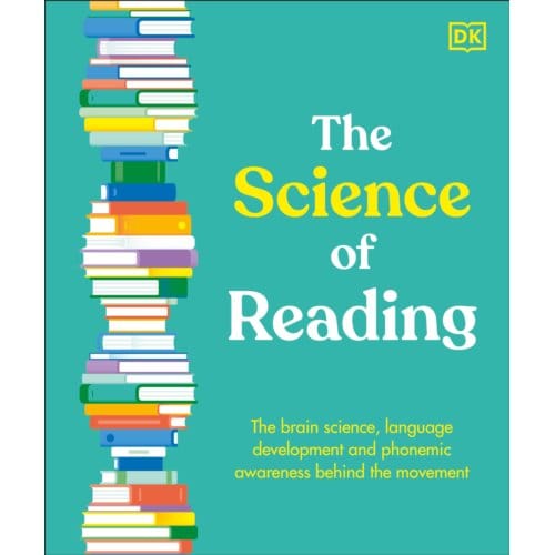 The Science Of Reading - Dk Science Of - DK