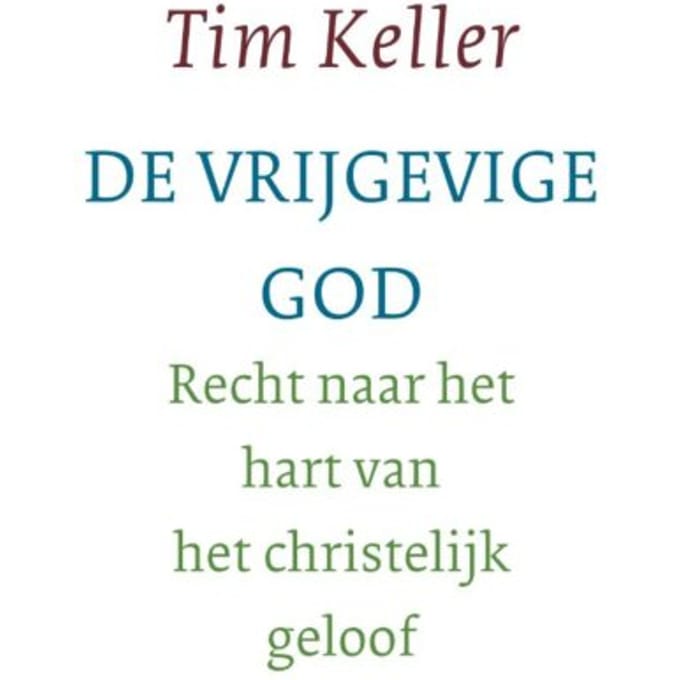 De Vrijgevige God - Tim Keller