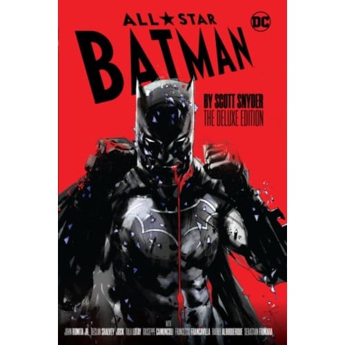 All-Star Batman By Scott Snyder: The Deluxe Edition - Scott Snyder