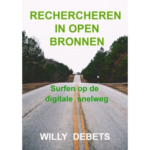 Rechercheren In Open Bronnen - Willy Debets