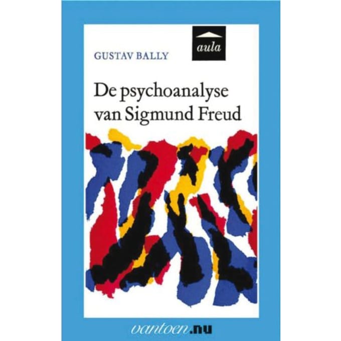 Psychoanalyse Van Sigmund Freud - Vantoen.Nu - G. Bally