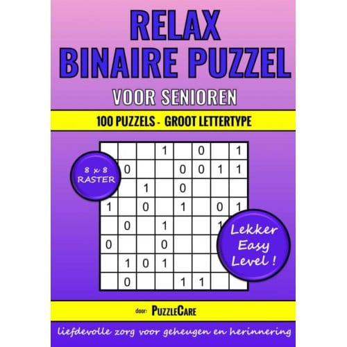 Binaire Puzzel Relax Voor Senioren - 8x8 Raster - 100 Puzzels Groot Lettertype - Lekker Easy Level! - Puzzle Care