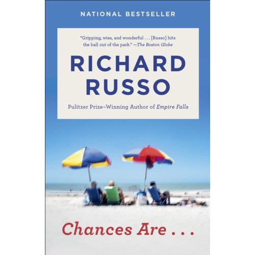Chances Are . . . - Richard Russo