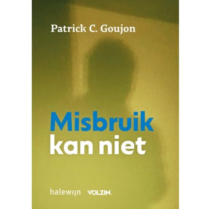 Misbruik Kan Niet - Patrick Goujon