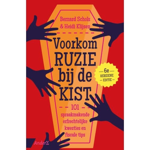Voorkom Ruzie Bij De Kist (11e Herziene Editie) - Bernard Schols