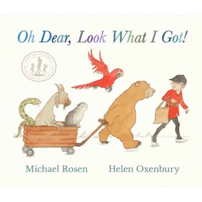 Oh Dear, Look What I Got! - Michael Rosen