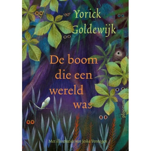 De Boom Die Een Wereld Was - Yorick Goldewijk