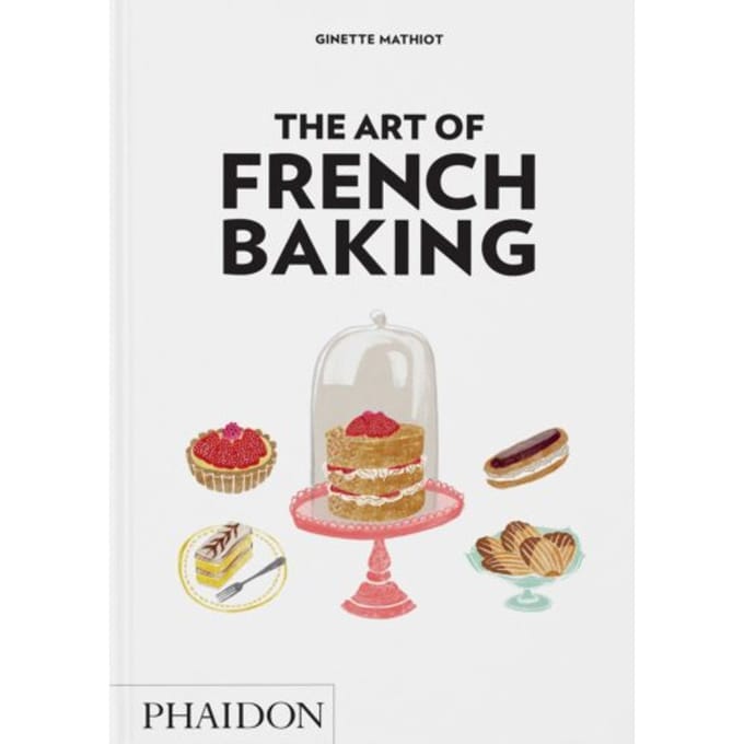 The Art Of French Baking - Ginette Mathiot