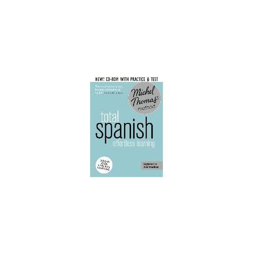 Total Spanish Foundation Course: Learn Spanish With The Michel Thomas Method - Michel Thomas