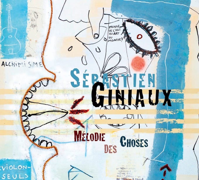 Sébastien Giniaux - Mélodie Des Choses (CD)
