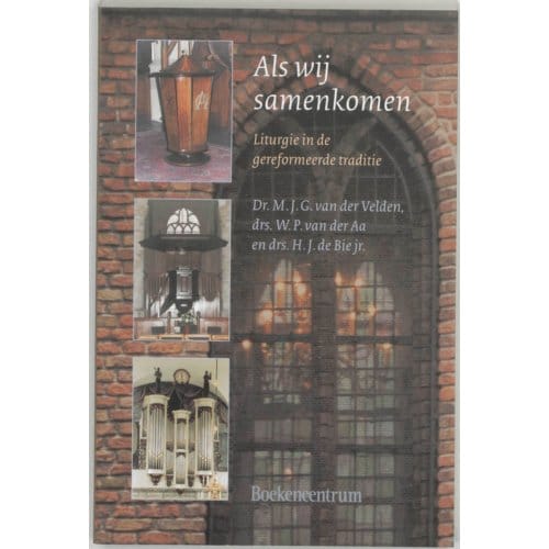 Als Wij Samenkomen - M.J.G. van der Velden