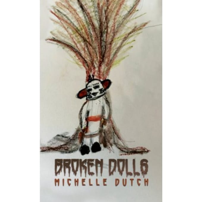 Broken Dolls - Michelle Dutch