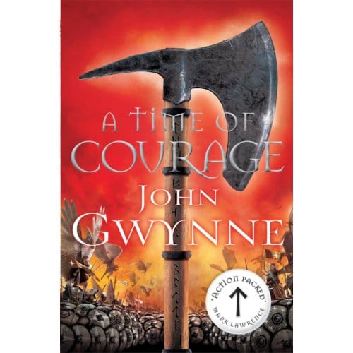 A Time Of Courage - Of Blood And Bone - John Gwynne