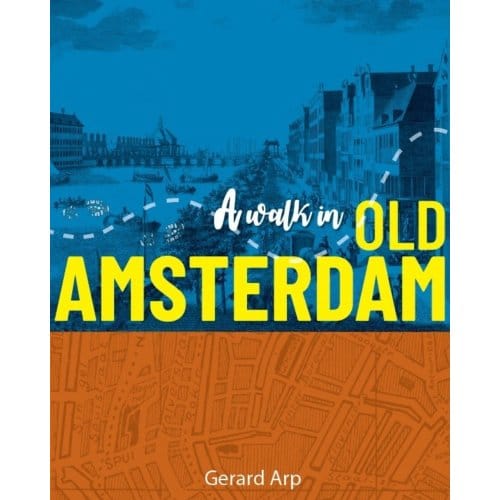 A Walk In Old Amsterdam - Gerard Arp