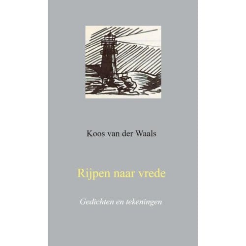 Rijpen Naar Vrede - Koos Van der Waals