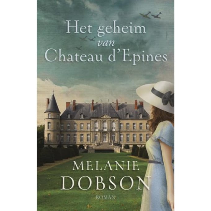 Het Geheim Van Chateau D´epines - Melanie Dobson