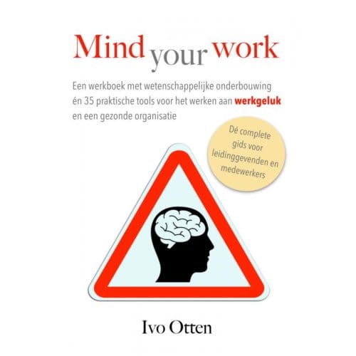 Mind Your Work - Ivo Otten