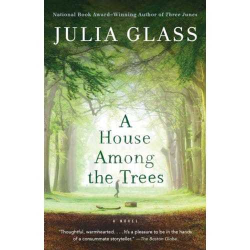 House Among The Trees - Julia Glass