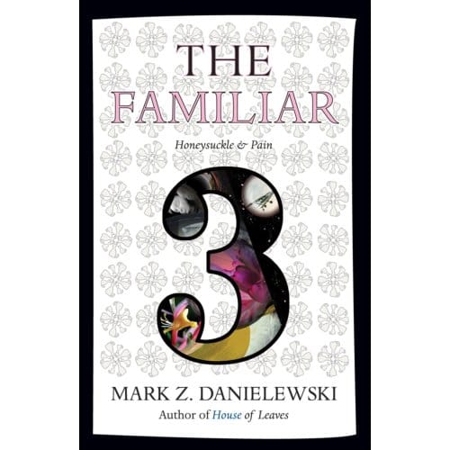 The Familiar - Mark Z. Danielewski