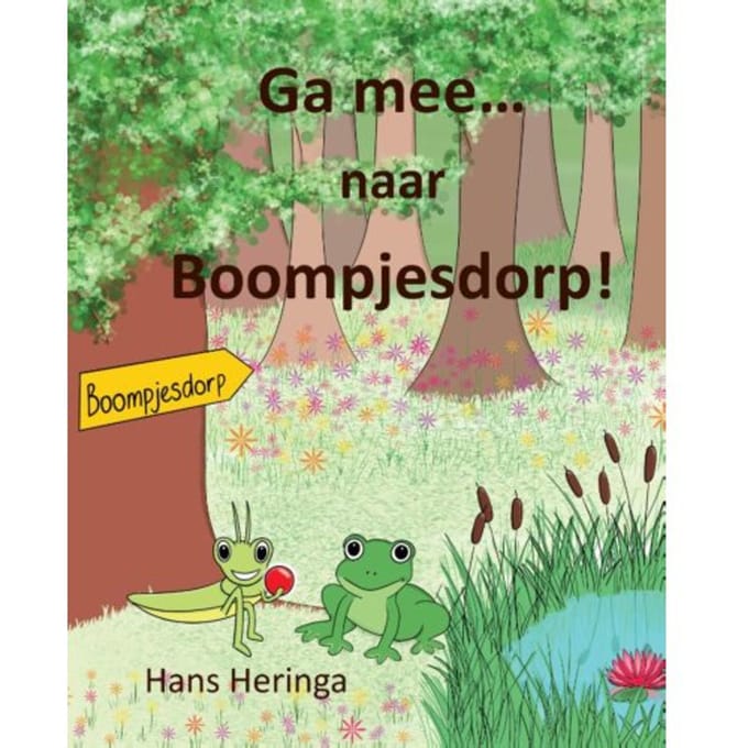 Ga Mee Naar Boompjesdorp! - Hans Heringa