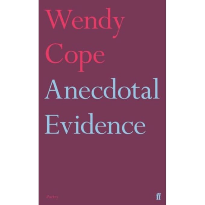 Anecdotal Evidence - Wendy Cope
