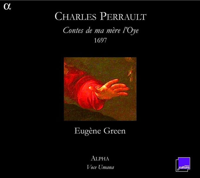 Eugène Green - Perrault: Contes De Ma Mere l'Oye (2 CD)
