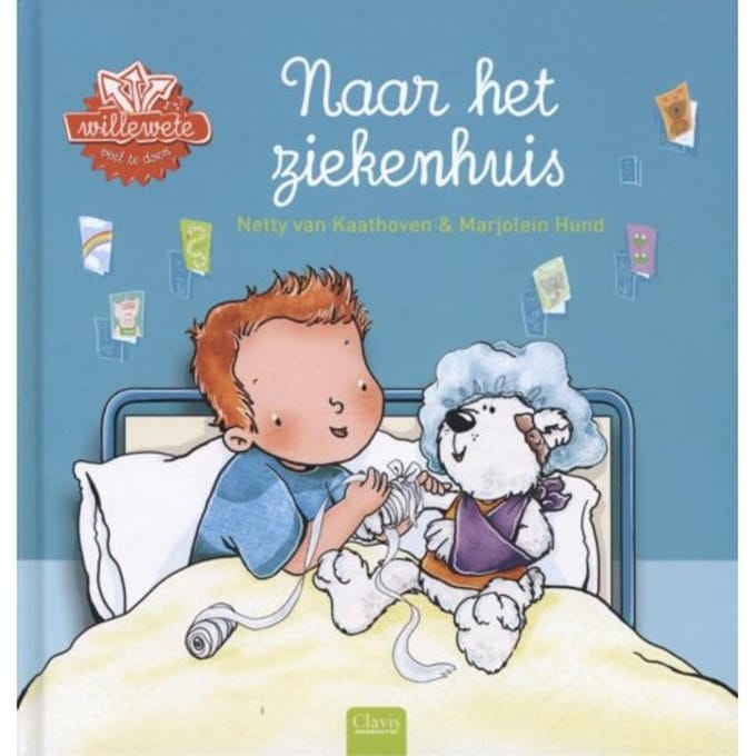 Naar Het Ziekenhuis - Willewete - Netty van Kaathoven
