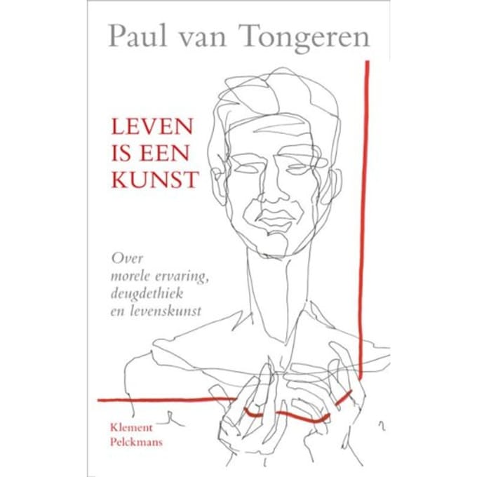 Leven Is Een Kunst - Paul van Tongeren