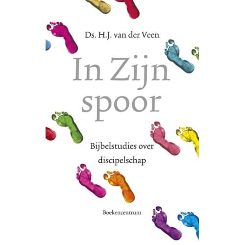 In Zijn Spoor - H.J. van der Veen