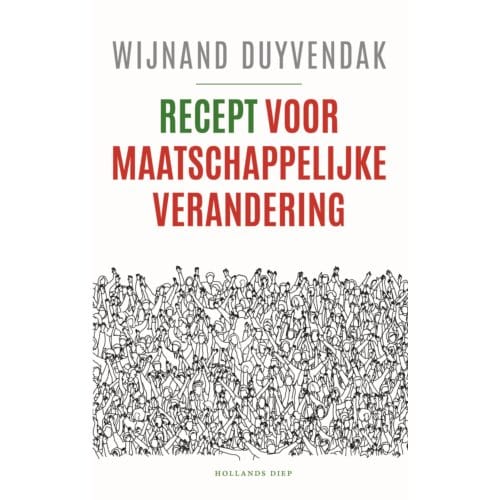 Recept Voor Maatschappelijke Verandering - Wijnand Duyvendak