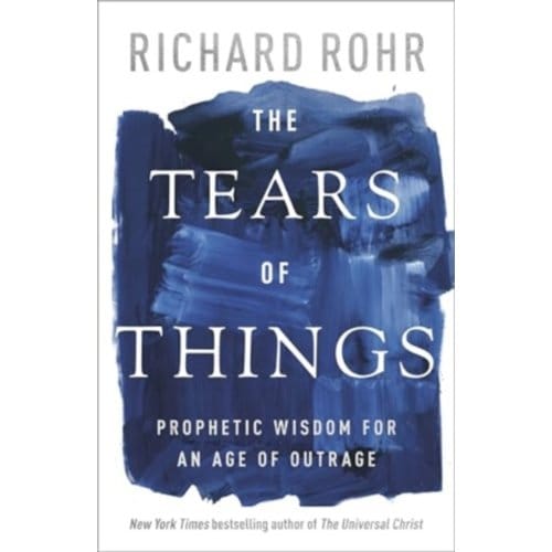 The Tears Of Things - Richard Rohr