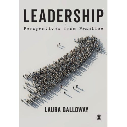 Leadership: Perspectives Practice - Galloway, Laura
