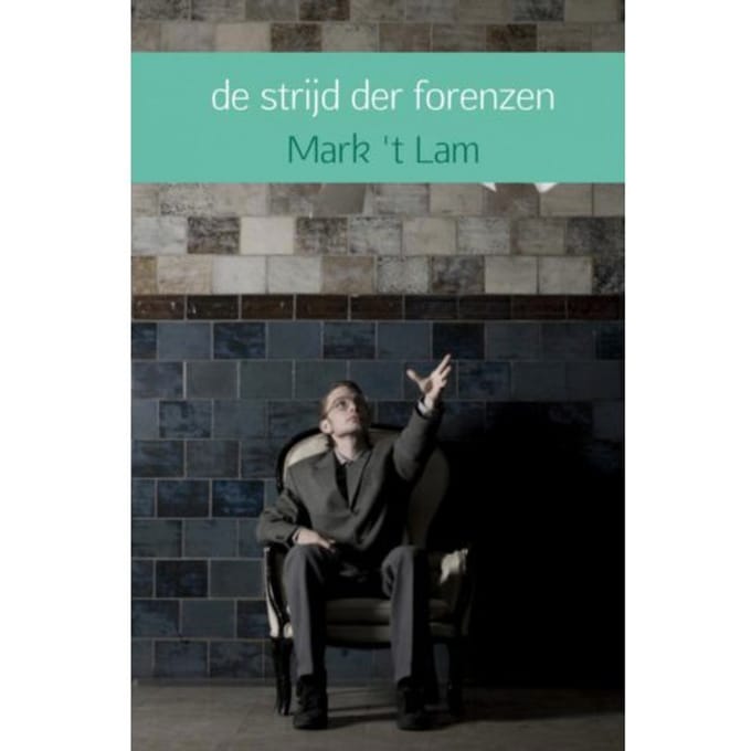 De Strijd Der Forenzen - Mark 't Lam