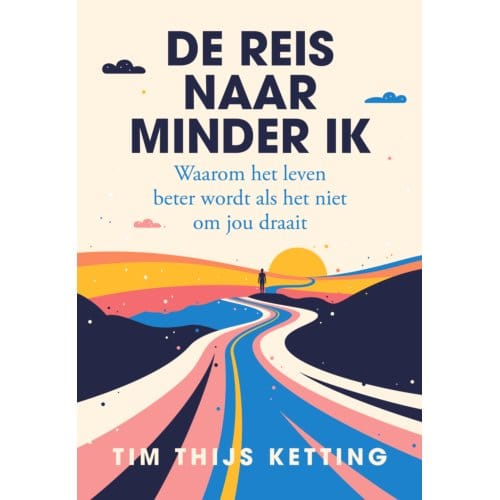 De Reis Naar Minder Ik - Tim Thijs Ketting