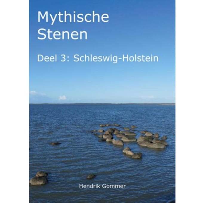Schleswig-Holstein - Mythische Stenen - Hendrik Gommer