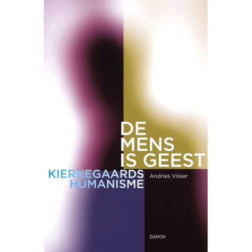 De Mens Is Geest - Andries Visser