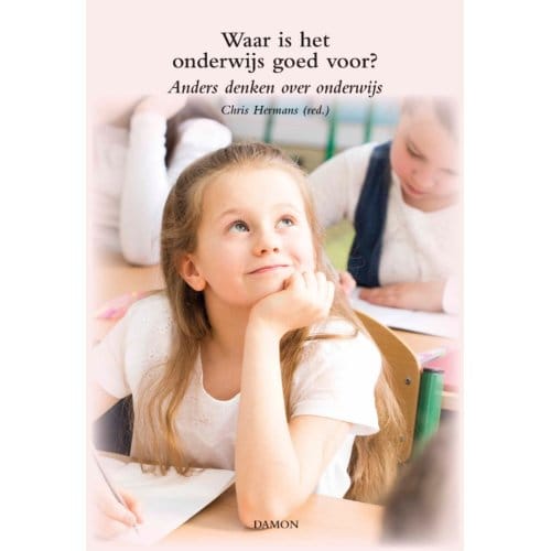 Waar Is Het Onderwijs Goed Voor? - Chris Hermans