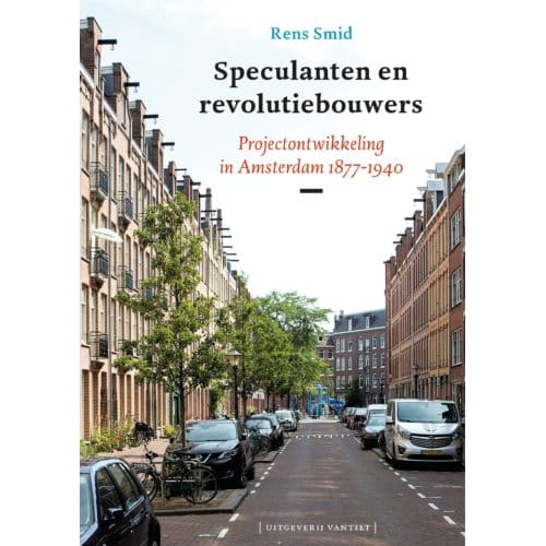 Speculanten En Revolutiebouwers - Rens Smid