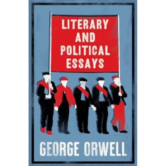 Literary And Political Essays - George Orwell