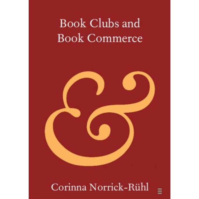Book Clubs And Book Commerce - Elements In Publishing And Book Culture - Norrick-Ruhl