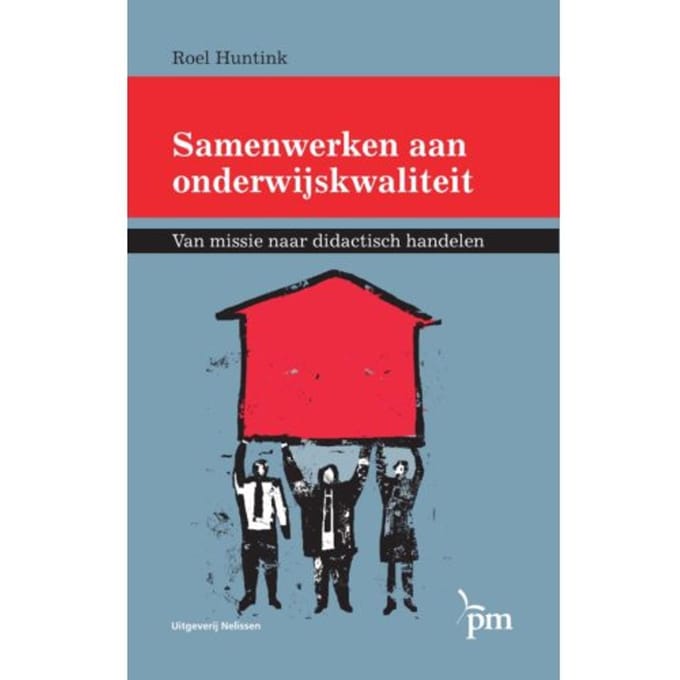 Samenwerken Aan Onderwijskwaliteit - Roel Huntink
