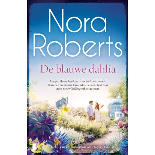 De Blauwe Dahlia - De Bloementuin Van Harper House - Nora Roberts